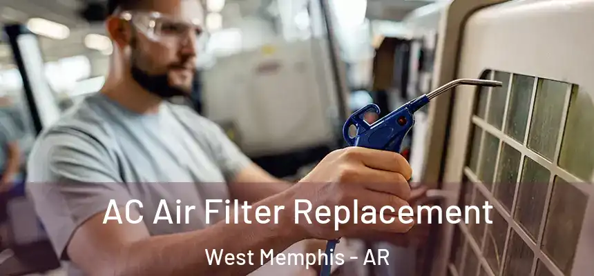  AC Air Filter Replacement West Memphis - AR
